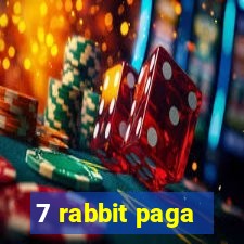 7 rabbit paga